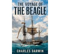 The Voyage of the Beagle: Illustrated Edition