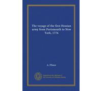 The voyage of the first Hessian army from Portsmouth to New York, 1776