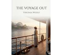 The voyage out - by virginia woolf
