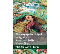 The Voyage to Lilliput / લિલિપુટ ની યાત્રા (Gulliver's Travels / ગુલિવર્સ ટ્રાવે&#: Tranzlaty English ગુજરાતી: Tranzlaty English ગુજરાતી