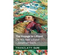 The Voyage to Lilliput / De reis naar Lilliput (Gulliver's Travels / Gullivers reizen): Tranzlaty English Nederlands