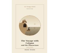 The Voyage with Calypso and the Phaeacians: Recovery, Surrender, and Being Carried Home (The Decoded Odyssey)