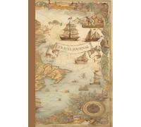 The Voyager’s Open Journal: Vintage Nautical Map Travel Diary: 6x9 Blank Lined Notebook with Antique Ship Illustrations, 120 Cream Pages for Adventurers and Explorers