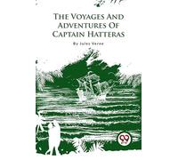 The Voyages And Adventures Of Captain Hatteras