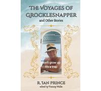The Voyages of Grocklesnapper: and Other Stories