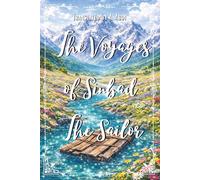 The Voyages of Sinbad The Sailor: A Faithful Translation from the Arabic