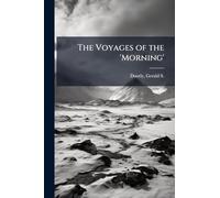 The Voyages of the 'Morning'