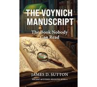 The Voynich Manuscript: The Book Nobody Can Read (Ancient Mysteries Revisited)