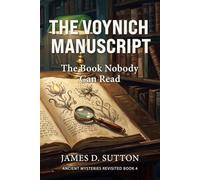 The Voynich Manuscript: The Book Nobody Can Read (Ancient Mysteries Revisited)