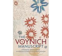 The Voynich Manuscript: The Complete Edition of the World' Most Mysterious and Esoteric Codex