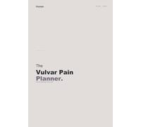 The Vulvar Pain Planner: A Discreet Fill-In Pain & Trigger Workbook - Daily Tracker, Vulvar Pain Map, Flare Diary & Doctor Visit Prep for Vulvodynia, Vestibulodynia & Chronic Vulvar Pain