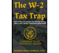 The W-2 Tax Trap: How to Stop Overpaying the IRS and Use the New 4-Year "Bonus" Deductions (2025-2028) (The Tax-Smart Journey Series)