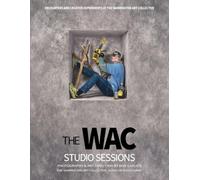 The WAC Studio Sessions: Encounters and Creative Experiments at the Warrington Art Collective