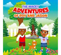 THE WACKY ADVENTURES of Roy and Jason: Giggleville: A Silly and Heartwarming Journey Through Giggleville (GiggleVille Roy & Jason)