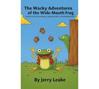 The Wacky Adventures of the Wide-Mouth Frog
