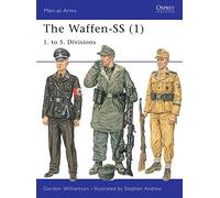 The Waffen-SS (1): 1. to 5. Divisions: v. 1 (Men-at-Arms)