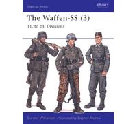 The Waffen-SS (3): 11. to 23. Divisions by Gordon Williamson (August 20,2004)