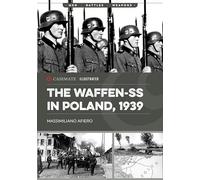 The Waffen-SS in Poland, 1939 (Casemate Illustrated, 48)