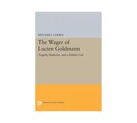 The Wager Of Lucien Goldmann by Mitchell Cohen Paperback Book