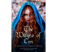 The Wages Of Cyn: A Helena's Family Novel