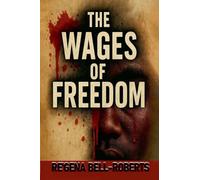 The Wages Of Freedom