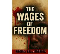 The Wages Of Freedom