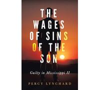 The Wages of Sins of the Son: Guilty in Mississippi II