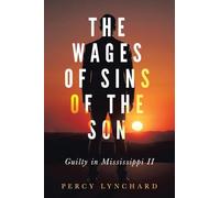 The Wages of Sins of the Son: Guilty in Mississippi II