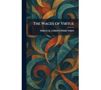 The Wages of Virtue