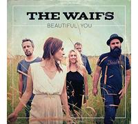 The Waifs - Beautiful You