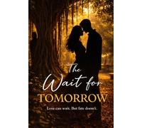 The Wait For Tomorrow: Some Loves Don't End. They Wait