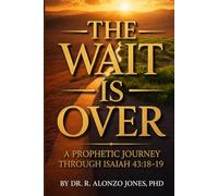 The Wait Is Over: A Prophetic Journey Through Isaiah 43:18-19