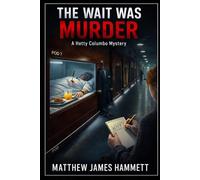 The Wait Was Murder (Hetty Columbo Cases)