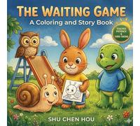 The Waiting Game: A Coloring and Story Book: A Children's Story and Coloring Book About Patience and Taking Turns (ColorMe Story Series)