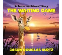 The Waiting Game: A Jester and Friends™ Story