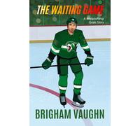 The Waiting Game: Special Edition Illustrated Paperback (Relationship Goals)