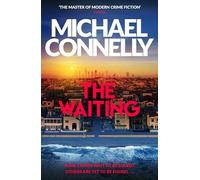 The Waiting: The Brand New Ballard & Bosch Thriller (Ballard and Bosch)