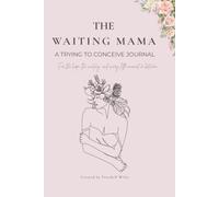 The Waiting Mama: A Trying to Conceive Journal