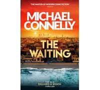 The Waiting: Out Now! The Brand New Ballard & Bosch Thriller (Harry Bosch, 25)
