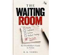 THE WAITING ROOM: An Overthinker's Guide to Action