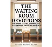 The Waiting Room Devotions: Gentle Reflections, Prayers, and Blessings for Uncertain Moments