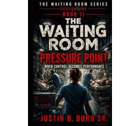 The Waiting Room: Pressure Point (The Waiting Room Season One)