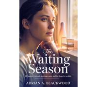 The Waiting Season: My Journey Through Marriage, Pain, and the Hope for a Child