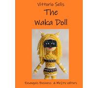 The Waka Doll: A pasta charm against child abduction and the poisons we bring to our tables