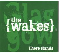The Wakes - The Wakes These Hands - Irish Rebel Music - New CD