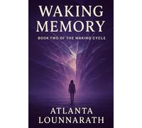 The Waking Cycle: Book Two - Waking Memory: 2