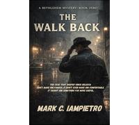The Walk Back: The Bethlehem Mystery Series