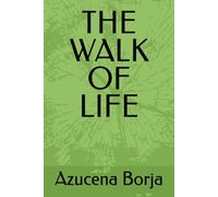 THE WALK OF LIFE