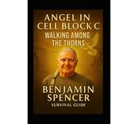 The Walk Through The Thorns 2 (The Trilogy of ANGEL IN CELL BLOCK C)