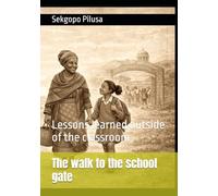 The walk to the school gate: Lessons learned outside of the classroom